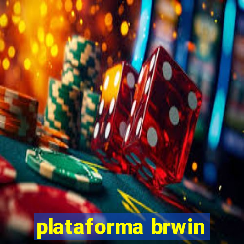 plataforma brwin